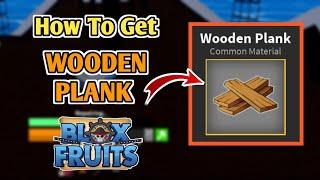 How to Get Wooden Planks Fast in Blox Fruits (2024) | Blox Fruits Wooden Planks Farming Guide