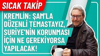 SICAK TAKİP- KREMLİN: ŞAM'LA DÜZENLİ TEMASTAYIZ, SURİYE'NİN KORUNMASI İÇİN NE GEREKİYORSA YAPILACAK!