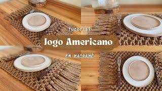 TUTORIAL: JOGO AMERICANO EM MACRAMÊ | fácil e com poucos materiais #macrame #diy #tutorial