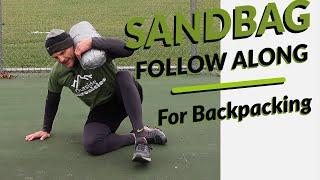 SANDBAG FOLLOW ALONG WORKOUT // Legs, Core, Shoulders // Designed for hiking and backpacking