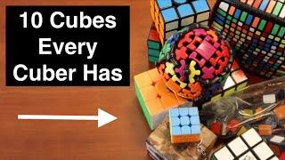 10 Cubes Every Cuber Has!