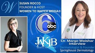 Dr. Margo Weishar | Women to Watch Media with Sue Rocco | JAKIB News