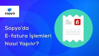 Sopyo'da E-fatura işlemleri nasıl yapılır?