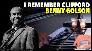 Benny Golson classic - I Remember Clifford