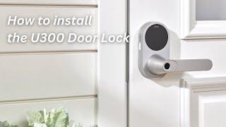 How to Install the U300 Door Lock