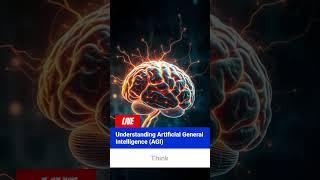 What Is Artificial General Intelligence (AGI) – And Should We Be Worried?