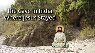 The Cave in India Where Jesus Stayed : Ashrams of India Volume 2