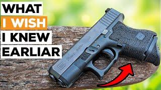 Glock 26: what I WISH I knew earlier…