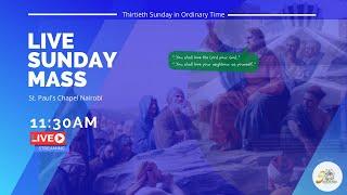 LIVE SUNDAY MASS | SUNDAY OCTOBER 25TH | ST. PAUL’S UNIVERSITY CHAPEL, NAIROBI