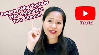 REASONS WHY YOUTUBE WON'T MONETIZE YOUR CHANNEL.