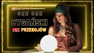 Cygański Mix Przebojów - Ore Ore (Disco Polo 2024) 4K