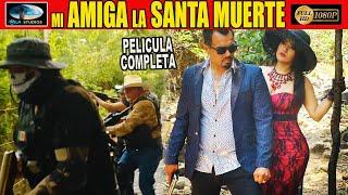   MI AMIGA LA SANTA MUERTE - PELICULA COMPLETA NARCOS | Ola Studios TV 