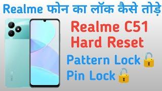 realme c51 ka lock kaise tode | how to unlock realme c51 without password | realme c51 hard reset