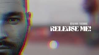 Benjamin Theodore - Release Me!