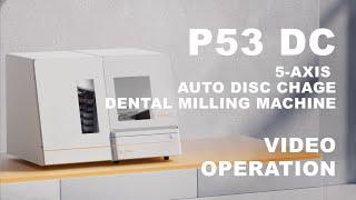 How to operate P53 DC dental milling machine?