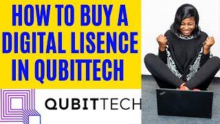 Qubittech- How To Buy A Digital Lisence. QubitTech Passive Income 