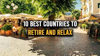 10 Best Countries to Retire and Relax | Best Countries for Retirees