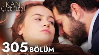 Kan Çiçekleri 305. Bölüm