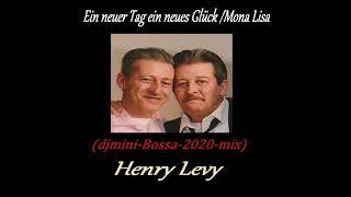 Ein neuer Tag ein neues Glück - Mona Lisa (djmini-Bossa-2020-mix) -  Henry Levy