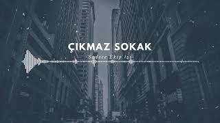 Çıkmaz Sokak -Sadece Ekip İşi- / Rap /