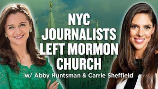 Mormon Stories #661: Abby Huntsman and Carrie Sheffield Discuss Their Transition Out of Mormonism