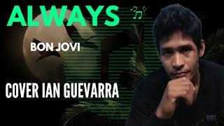 ALWAYS - Bon Jovi (cover Ian Guevarra) #always #bonjovi #covercollection #music