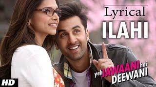 ILAHI FULL SONG WITH LYRICS YEH JAWAANI HAI DEEWANI | PRITAM | RANBIR KAPOOR, DEEPIKA PADUKONE