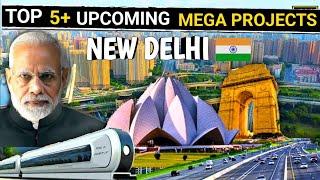 Top 5 Upcoming Mega Projects In Delhi | New Delhi Upcoming Mega Projects In Hindi | 2024 |New Delhi|