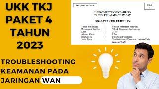 PEMBAHASAN UJI KOMPETENSI (UKK) TKJ PAKET 4 TROUBLESHOOTING KEAMANAN PADA JARINGAN WAN TAHUN 2023