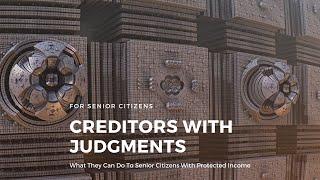 What Can Creditors With Judgments Do To Senior Citizens