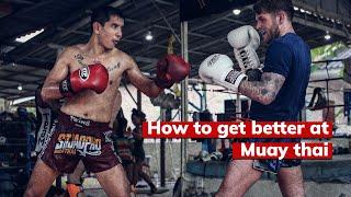 How to get better at Muay Thai?...