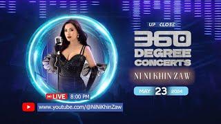 [LIVE] Up Close 360 Degree Concerts | Ni Ni Khin Zaw