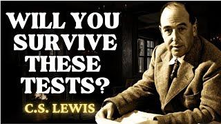 4 Painful Tests Only God's Chosen Can Pass In These Last Days | C.S. Lewis 2024