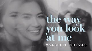 Ysabelle Cuevas - The Way You Look At Me (Vertical Video)