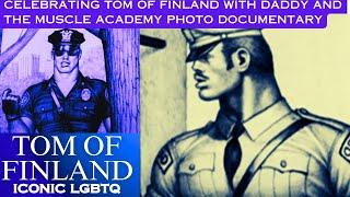 Tom of Finland Art Lesser Shown Pics. Daddy & The Muscle Academy Gay Art History Photo Documentary