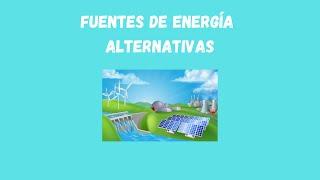 Fuentes de energía alternativas