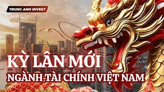 KỲ LÂN MỚI CỦA NGÀNH TÀI CHÍNH CHỨNG KHOÁN TẠI VIỆT NAM??