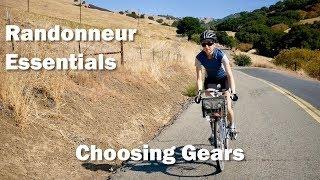 Randonneur Essentials Don't Fear The Gears || Choosing Gears for Randonneuring