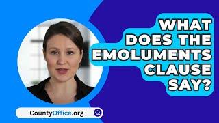 What Does The Emoluments Clause Say? - CountyOffice.org