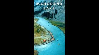 Mahodand Lake -    A dreamland - A Short Video #swat #kalam