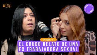 EXTRABAJADORA SEXU4L: EL CRUDO RELATO (CON: VIVIANA JIMÉNEZ) |Vos podés el podcast - EP 113|