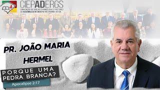 Pastor João Maria Hermel - Pedrinhas Brancas - Abertura da 147ª A.G.O. da CIEPADERGS