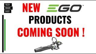 NEW EGO Products COMING SOON