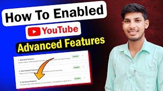 How To Enabled YouTube Advanced Features | YouTube के ये 3 Features On जरूर करे | Video Verification