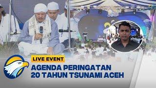 LIVE EVENT - Agenda Peringatan 20 Tahun Tsunami Aceh di Masjid Raya Baiturrahman