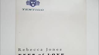 Rebecca Jones - Eyes Of Love