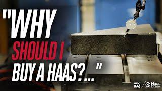 Why Should I Buy a Haas?