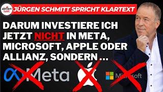 Börsenexperte: Darum investiere ich jetzt NICHT in Aktien wie Meta, Microsoft, Apple oder Allianz ..