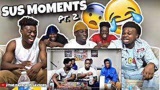 REACTION TO OUR OWN SUS MOMENT (Part 2)