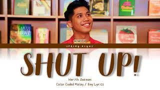 Harith Zazman - Shut Up! (Color Coded Malay / Eng Lyrics)